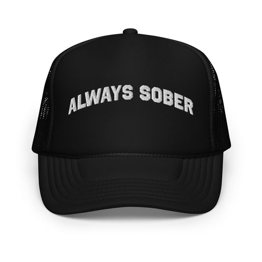 Always Sober® Foam Trucker Hat